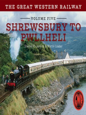 cover image of The Great Western Railway Volume Five Shrewsbury to Pwllheli